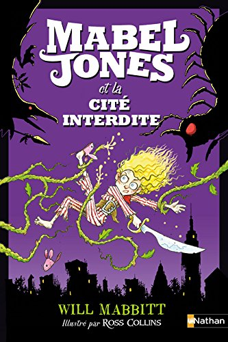 Les improbables aventures de Mabel Jones. Vol. 2. Mabel Jones et la cité interdite
