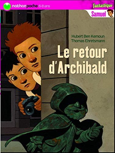 Samuel. Vol. 2007. Le retour d'Archibald