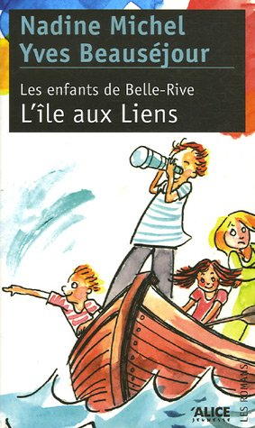 Les enfants de Belle-Rive. Vol. 2. L'île aux Liens