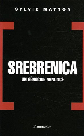 Srebrenica, un génocide annoncé