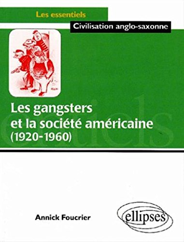 Les gangsters et la société américaine : 1920-1960