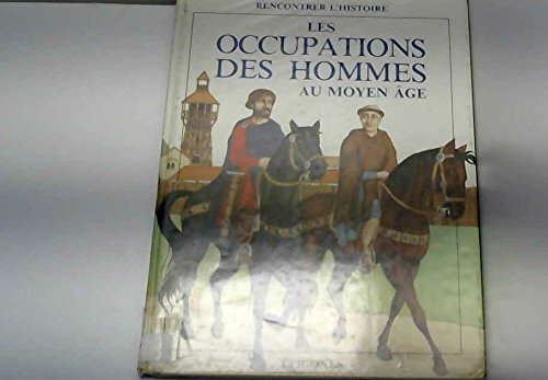 Les Occupations des hommes au Moyen Age