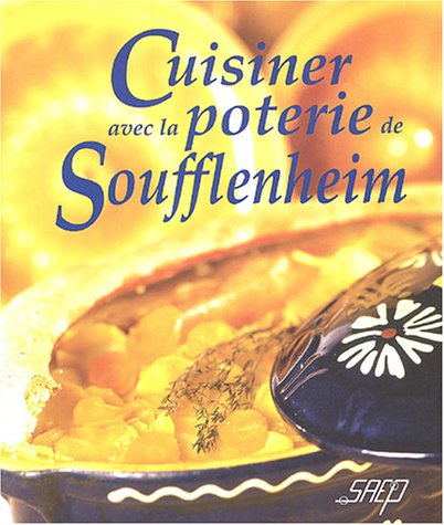 Cuisiner avec la poterie de Soufflenheim