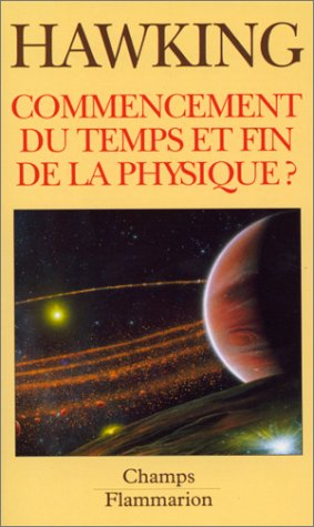 Commencement du temps et fin de la physique ?