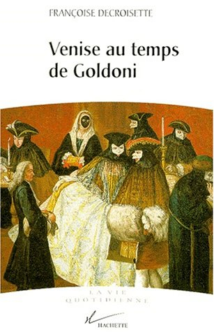 Venise au temps de Goldoni