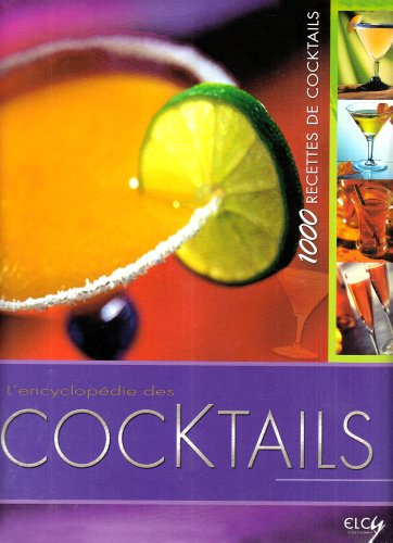 L'encyclopédie des cocktails : 1.000 recettes de cocktails