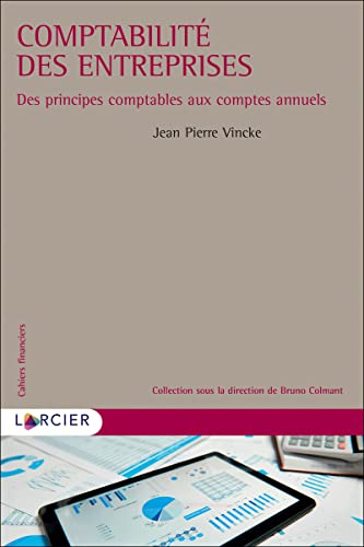 Comptabilité des entreprises : des principes comptables aux comptes annuels