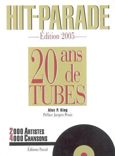 20 ans de tubes : hit-parade : 2.000 artistes, 4.000 chansons