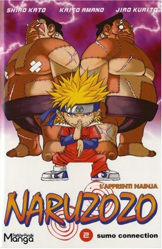 Naruzozo : l'apprenti Nainja. Vol. 2. Sumo connection