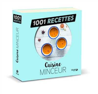 Cuisine minceur : 1.001 recettes