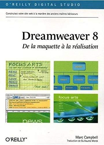 Dreamweaver 8 : de la maquette à la réalisation : construisez votre site web à la manière des ancien