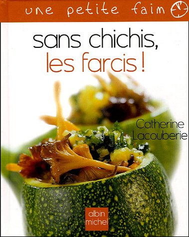 Sans chichis, les farcis !