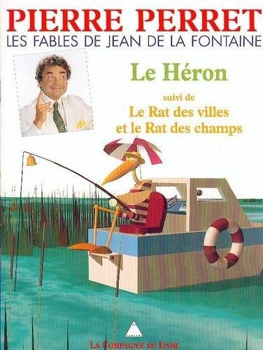 Les fables de La Fontaine. Vol. 1994. Le héron. Le rat des villes et le rat des champs