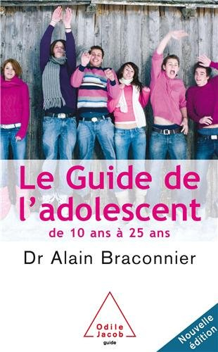 Le guide de l'adolescent de 10 ans à 25 ans