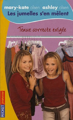 Les jumelles s'en mêlent : Mary-Kate Olsen, Ashley Olsen. Vol. 13. Tenue correcte exigée