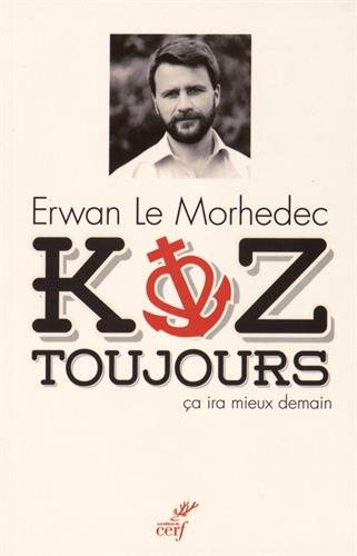 Koz toujours : ça ira mieux demain