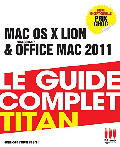 Mac OS X Lion & Microsoft Office Mac 2011 : le guide complet