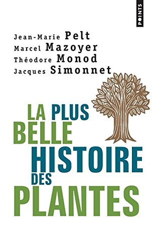 La plus belle histoire des plantes : les racines de notre vie