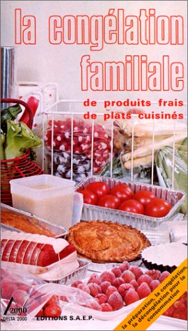 La congélation familiale de produits frais de plats cuisinés