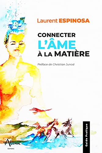 Connecter l'âme à la matière