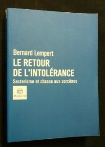 Le retour de l'intolérance : sectarisme et chasse aux sorcières