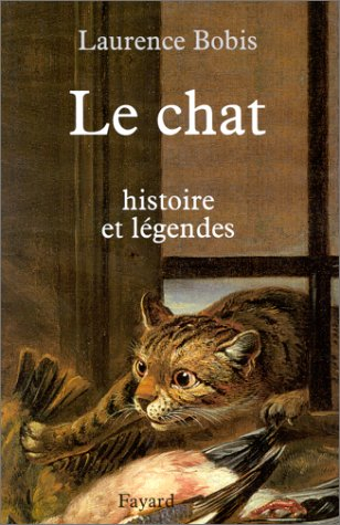 Le chat : histoires et légendes