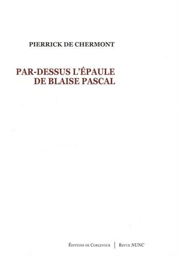 Par-dessus l'épaule de Blaise Pascal