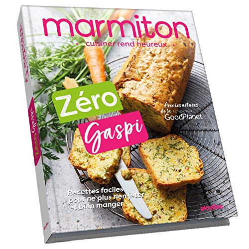 Zéro gaspi : recettes faciles pour ne plus rien jeter et bien manger