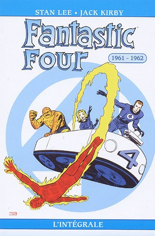 Fantastic Four : l'intégrale. Vol. 1. 1961-1962