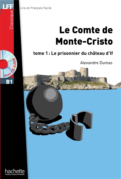 Le comte de Monte-Cristo. Vol. 1. Le prisonnier du château d'If : B1