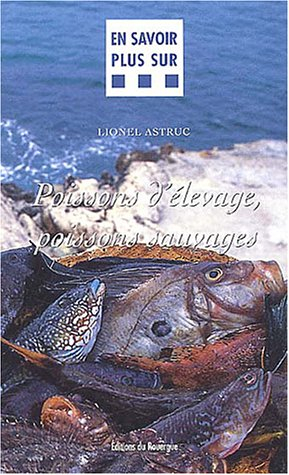 Poissons d'élevage, poissons sauvages