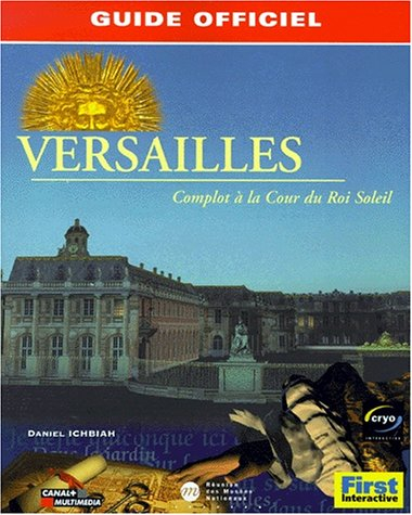 Versailles : complot à la cour du Roi Soleil