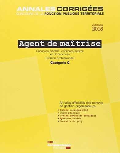 Agent de maîtrise : concours externe, concours interne et 3e concours, examen professionnel : catégo