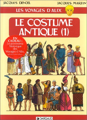 Les voyages d'Alix. Le costume antique. Vol. 1