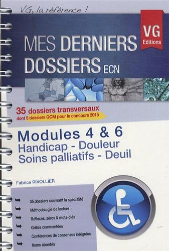 Modules 4 & 6 : handicap, douleur, soins palliatifs, deuil : 35 dossiers transversaux dont 5 dossier