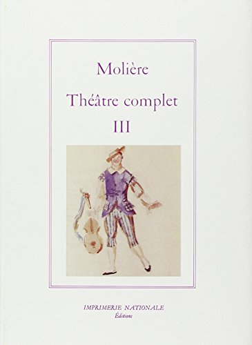 Théâtre complet. Vol. 3