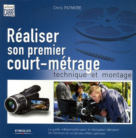 Réaliser son premier court-métrage : technique et montage