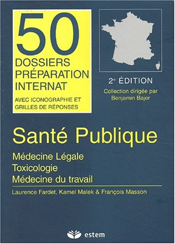 Santé publique : médecine légale, toxicologie, médecine du travail