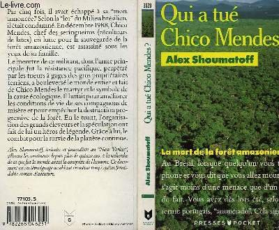Qui a tué Chico Mendes ? : la mort de la forêt amazonienne