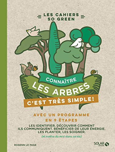 Connaître les arbres, c'est très simple ! : avec un programme en 9 étapes : les identifier, découvri