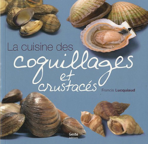 La cuisine des coquillages et crustacés