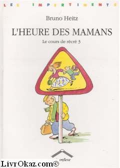 L'Heure des mamans : le cours de récré 3