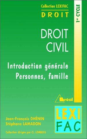 Droit civil. Vol. 1. Introduction générale, personnes, famille