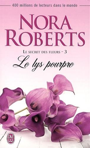 Le secret des fleurs. Vol. 3. Le lys pourpre