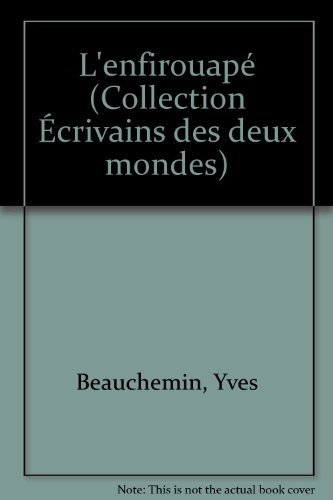 l'enfirouapé (collection Écrivains des deux mondes)