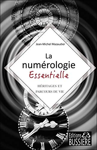 La numérologie essentielle : héritages et parcours de vie