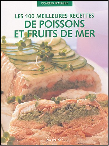 Les 100 meilleures recettes de poissons et fruits de mer