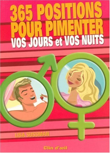 365 positions pour pimenter vos jours et vos nuits