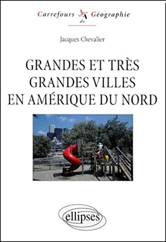 Grandes et très grandes villes en Amérique du Nord