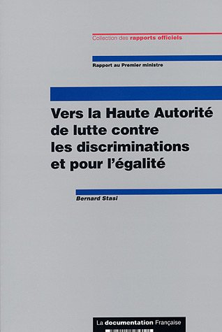 Vers la haute autorité de lutte contre la discrimination et pour l'égalité : rapport au Premier Mini